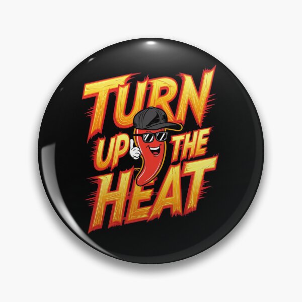 Item preview, Turn up the heat designed and sold by JansenGS.