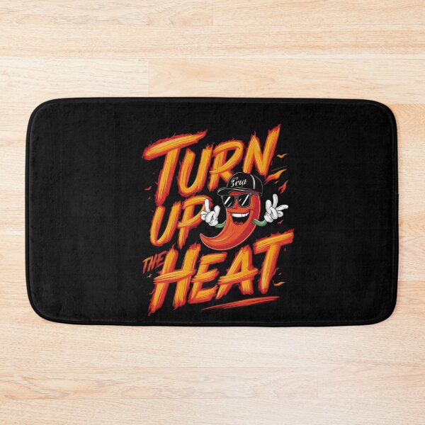 Item preview, Turn up the heat designed and sold by JansenGS.