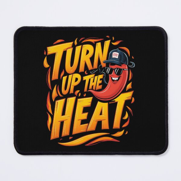 Item preview, Turn up the heat designed and sold by JansenGS.