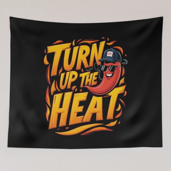 Item preview, Turn up the heat designed and sold by JansenGS.