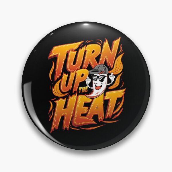 Item preview, Turn up the heat designed and sold by JansenGS.