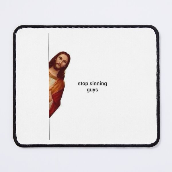 Item preview, jesus meme stop sinning designed and sold by mochiirum.