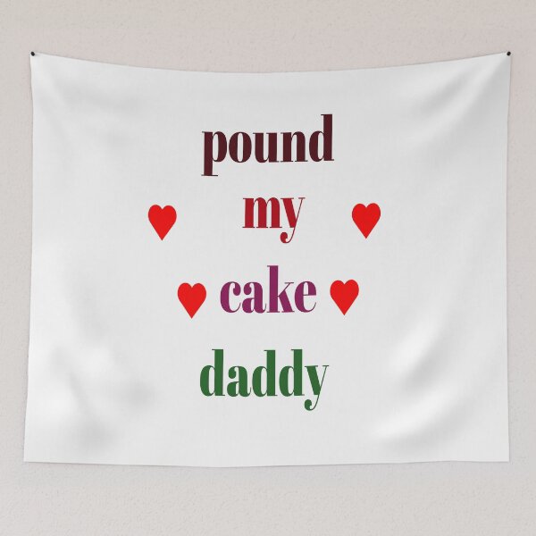 Item preview, pound my cake daddy  designed and sold by MKshoper.