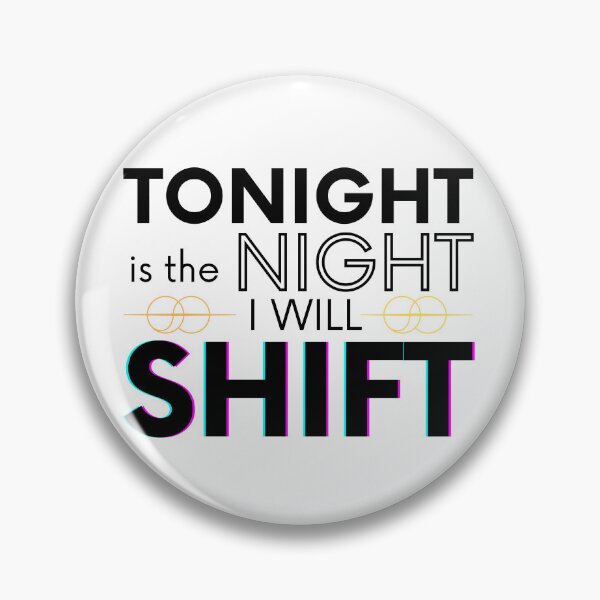 Item preview, Tonight Is The Night I Will Shift Shifting Reality designed and sold by Angie-Atelier.