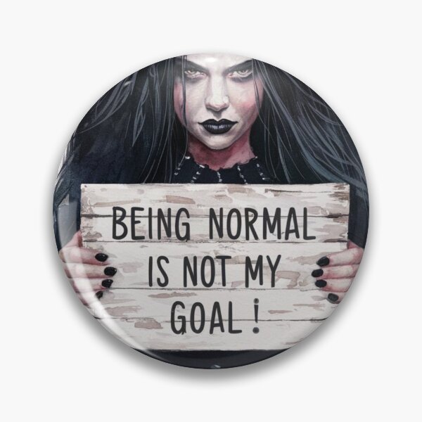 Item preview, Being Normal Is Not My Goal - Gothic Individuality designed and sold by nbg2012.