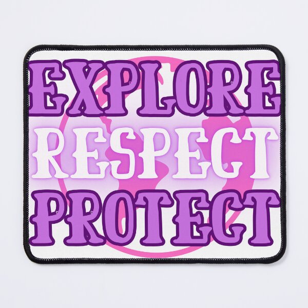 Item preview, Explore, Respect, Protect designed and sold by CraftedConcepts.