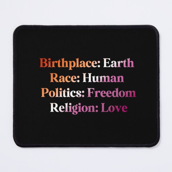 Item preview, Lesbian Pride Flag Colored: Birthplace-Earth, Race-Human, Politics-Freedom Religion-Love, Lesbian Design designed and sold by Travelslightly.