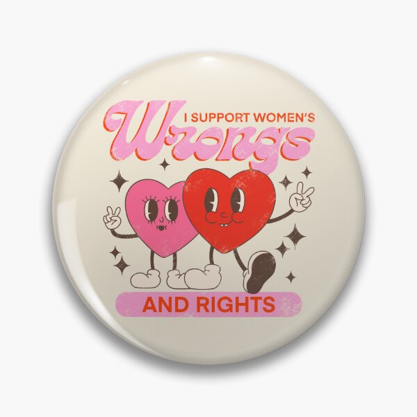 Item preview, I support womens wrongs and rights designed and sold by IHateDumplings.