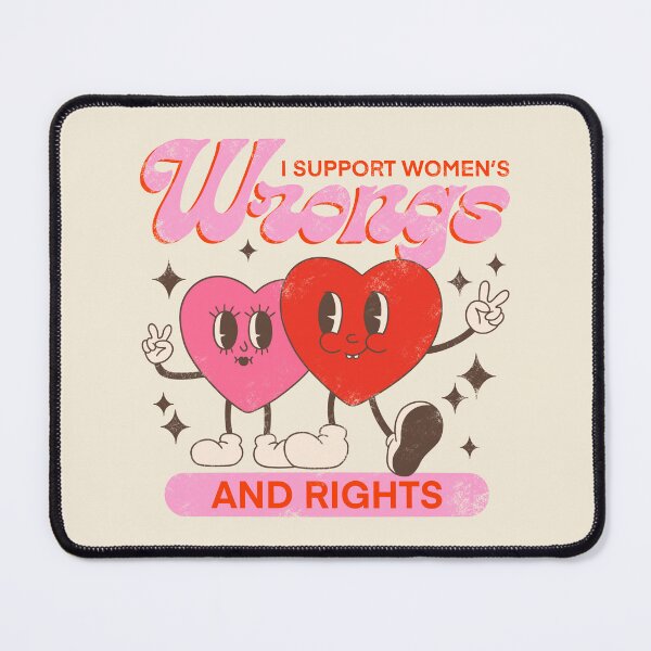 Item preview, I support womens wrongs and rights designed and sold by IHateDumplings.