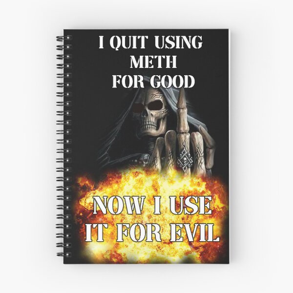 Item preview, i quit using meth for good now i use it for evil badass skeleton meme designed and sold by InMyMentalEra.