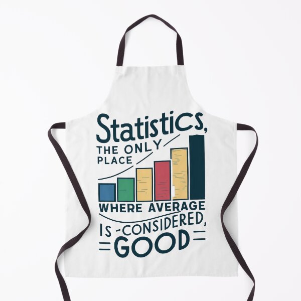 Item preview, Statistics, the only place where average is considered good designed and sold by NoetherSym.