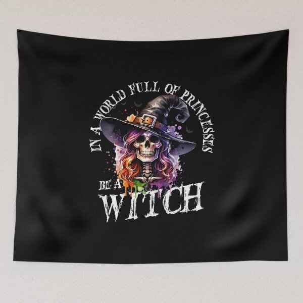 Item preview, In A World Full Of Princesses Be A Witch For designed and sold by Shirt-Expert.