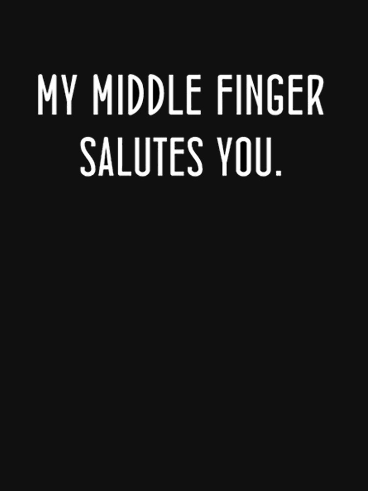 My Middle Finger Salutes You übersetzung