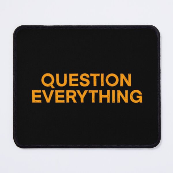 Item preview, Question Everything designed and sold by IHateDumplings.