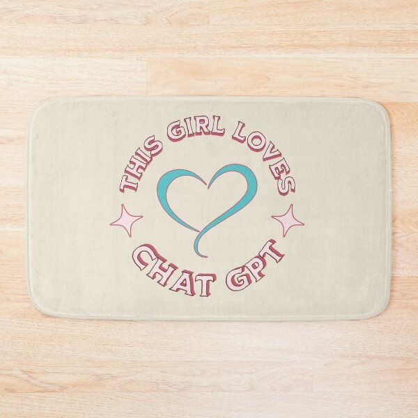Item preview, This Girl Loves GPT-Chat designed and sold by CozyLightsStore.