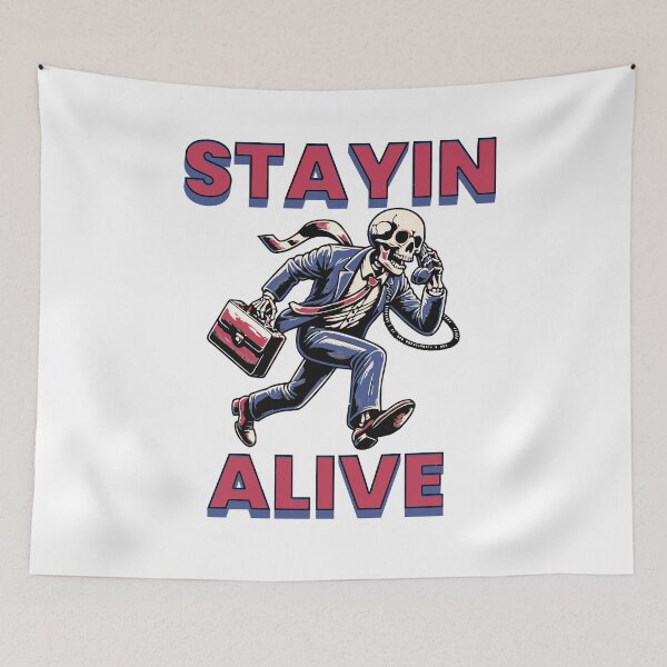 Item preview, Stayin' Alive Skeleton: The Corporate Grind designed and sold by CyberWindow.