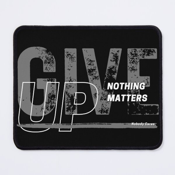 Item preview, Give up - nothing matters designed and sold by Reichcorp.