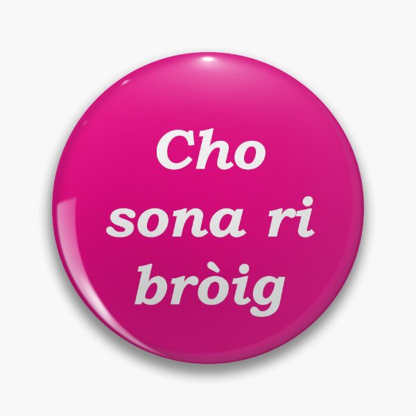 Item preview, As happy as a shoe (Scottish Gaelic - Cho sona ri bròig) pink  designed and sold by Mamaidh Made.
