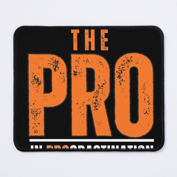 Item preview, I put the PRO in PROcrastination designed and sold by Reichcorp.
