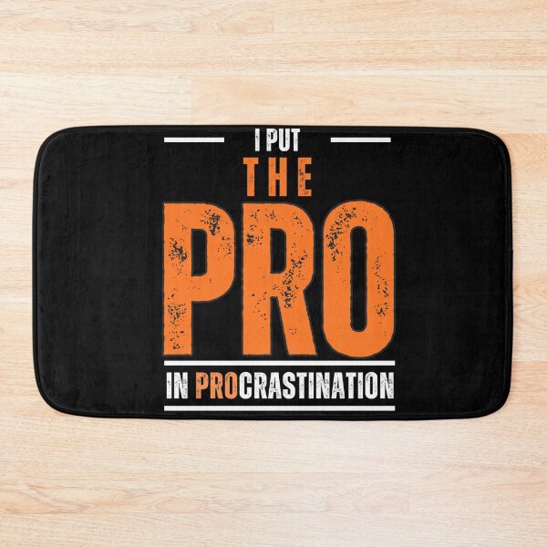 Item preview, I put the PRO in PROcrastination designed and sold by Reichcorp.