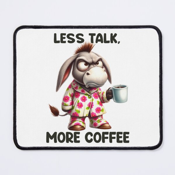 Item preview, Less Talk, More Coffee. Donkey designed and sold by BanShopDG.