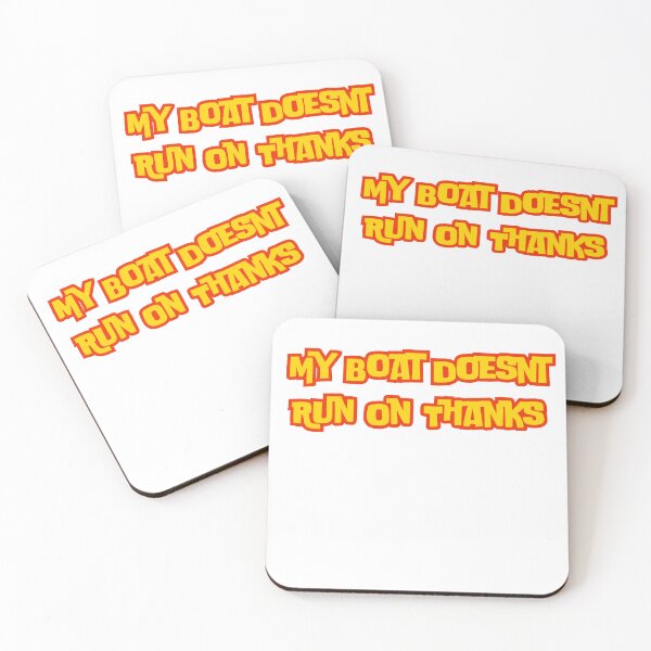Item preview, My Boat Doesnt Run On Thanks Funny Boating Sayings designed and sold by AngelArtss.