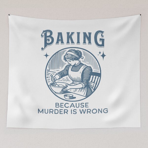 Item preview, Baking Because Murder Is Wrong - Funny Dark Humor Design designed and sold by CALIMASHIRTS.