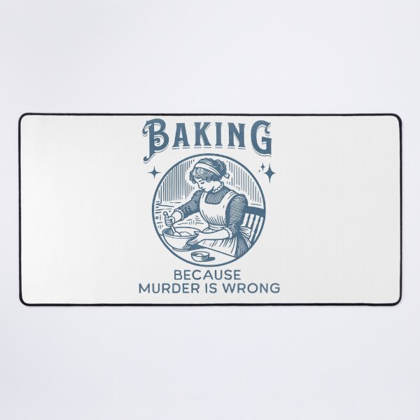 Item preview, Baking Because Murder Is Wrong - Funny Dark Humor Design designed and sold by CALIMASHIRTS.