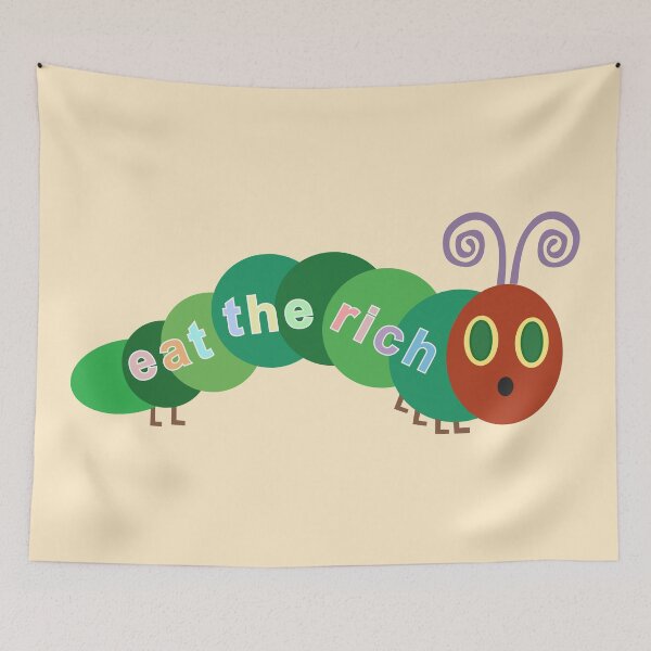 Item preview, Eat The Rich Hungry Caterpillar designed and sold by Faissal Thomass.