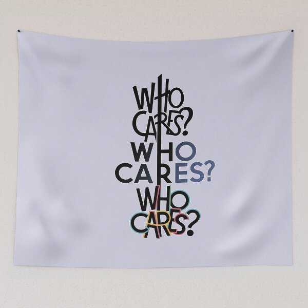 Item preview, Who Cares? designed and sold by NickTaroDesign.
