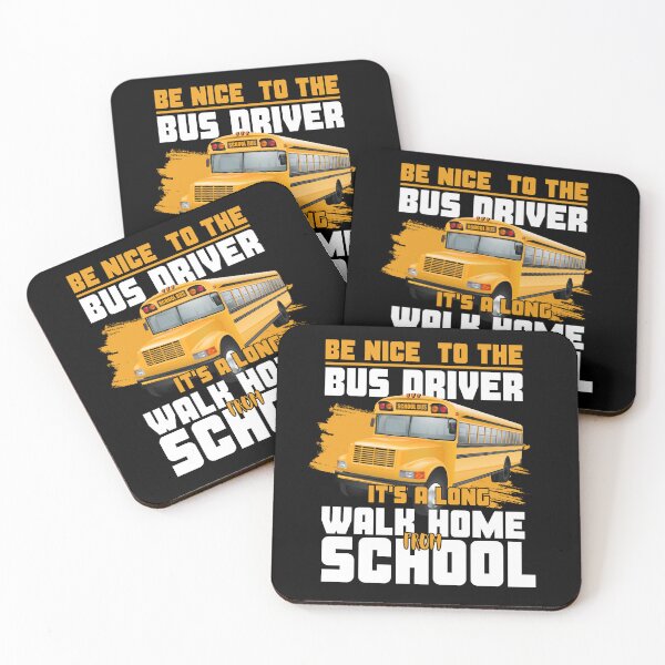 Item preview, School bus driver appreciation design Be nice To the bus Driver it's a long walk home back to school designed and sold by CCey.