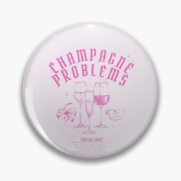 Item preview, champagne problems Taylor swift :) designed and sold by Tay Designs.