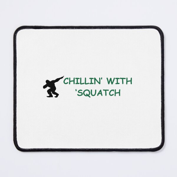 Item preview, Chillin with 'Squatch designed and sold by ViralVarmint.