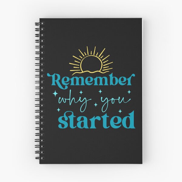 Item preview, Motivational Remember Why You Started designed and sold by AlienOccupation.