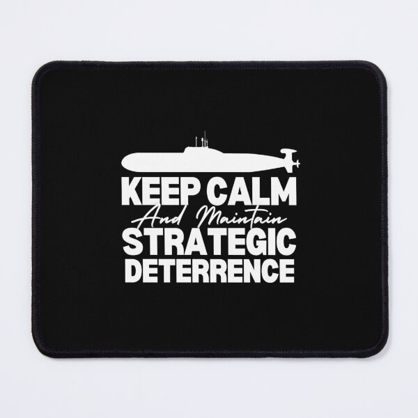 Item preview, Keep Calm And Maintain Strategic Deterrence designed and sold by AndrewJoseMedia.