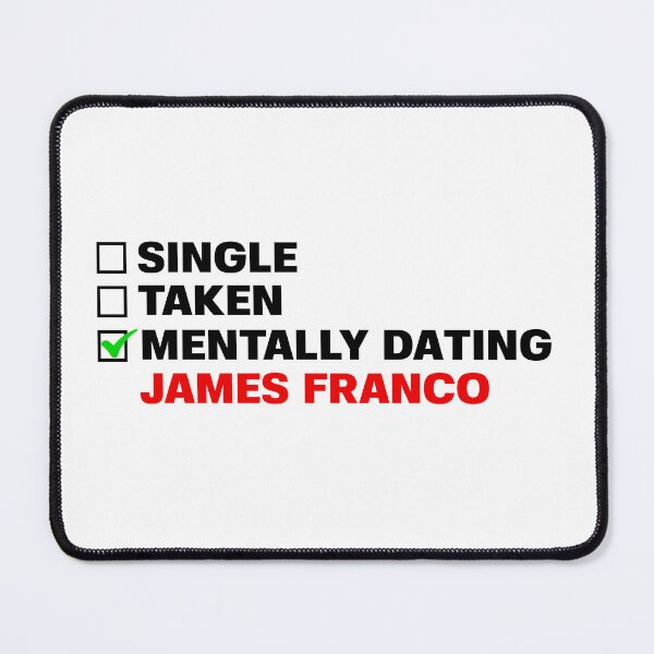 Item preview, Mentally Dating James Franco designed and sold by STURNIOLO55.