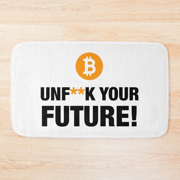 Item preview, Bitcoin Unf**k Your Future designed and sold by Bazakstan.