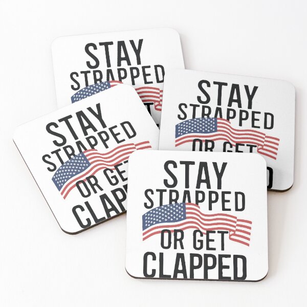 Item preview, Stay strapped or get clapped designed and sold by zakioury.