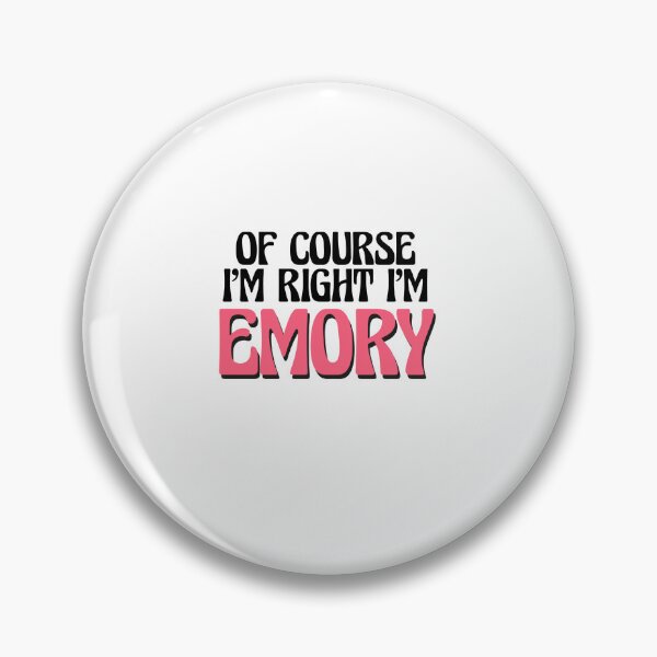 Item preview, Of Course I'm Right I'm Emory designed and sold by Watsonarts.