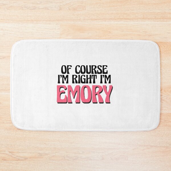 Item preview, Of Course I'm Right I'm Emory designed and sold by Watsonarts.