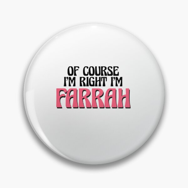 Item preview, Of Course I'm Right I'm Farrah designed and sold by Watsonarts.