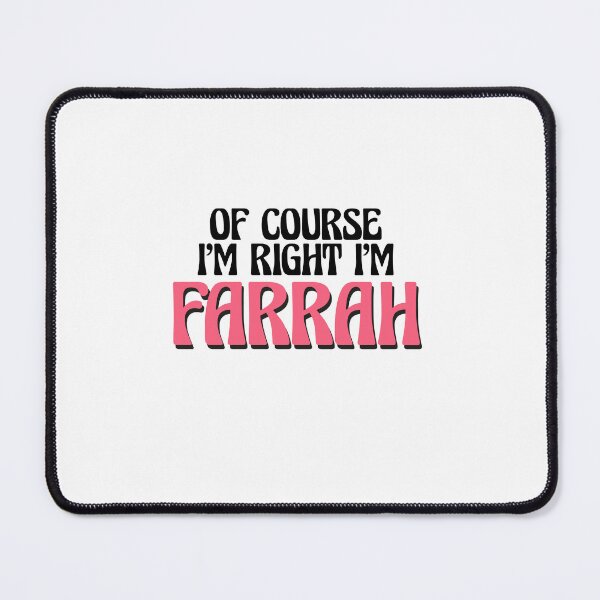 Item preview, Of Course I'm Right I'm Farrah designed and sold by Watsonarts.