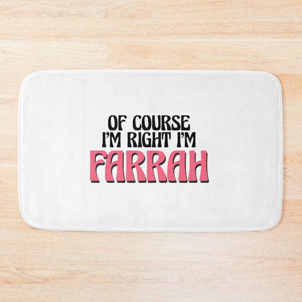Item preview, Of Course I'm Right I'm Farrah designed and sold by Watsonarts.