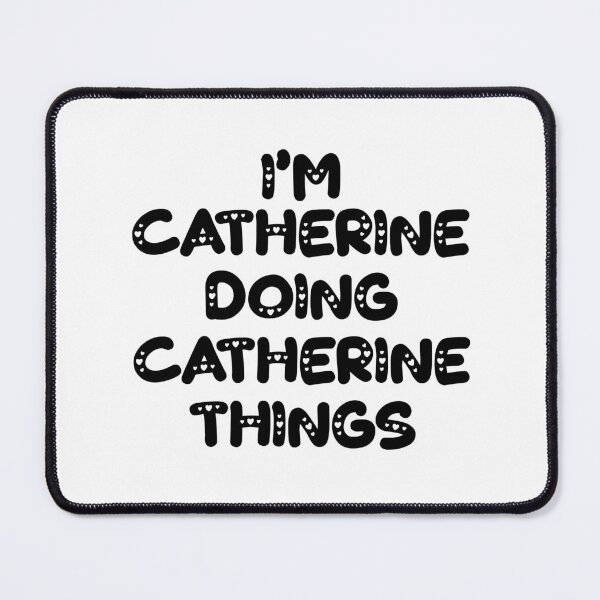 Item preview, I'm Catherine Doing Catherine Things designed and sold by Oussinc.
