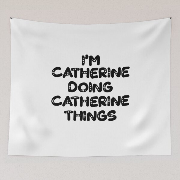 Item preview, I'm Catherine Doing Catherine Things designed and sold by Oussinc.