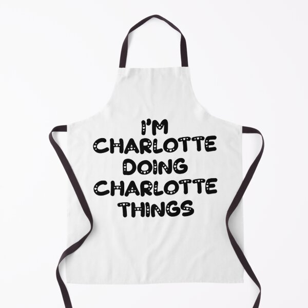 Item preview, I'm Charlotte Doing Charlotte Things designed and sold by Oussinc.