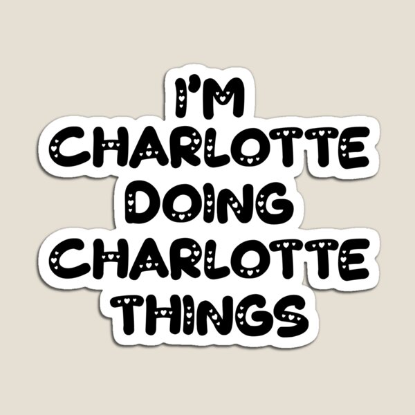 Aperçu de l'œuvre Je suis Charlotte, je fais des choses à Charlotte créée et vendue par Oussinc.