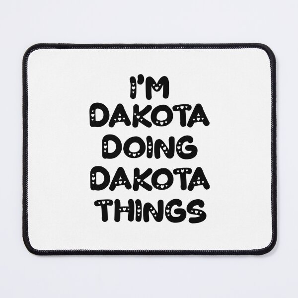 Item preview, I'm Dakota Doing Dakota Things designed and sold by Oussinc.