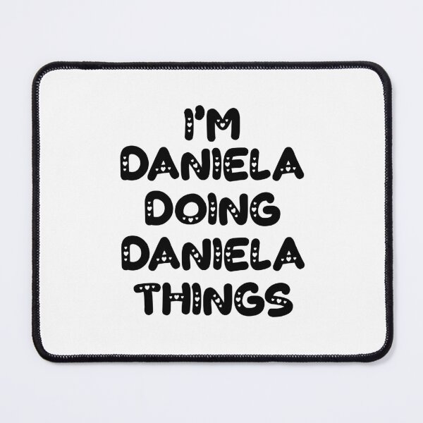 Item preview, I'm Daniela Doing Daniela Things designed and sold by Oussinc.