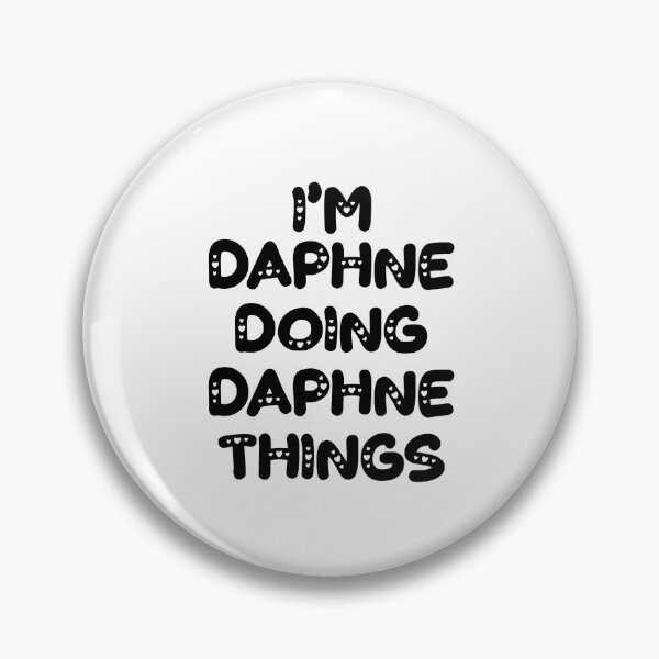 Item preview, I'm Daphne Doing Daphne Things designed and sold by Oussinc.